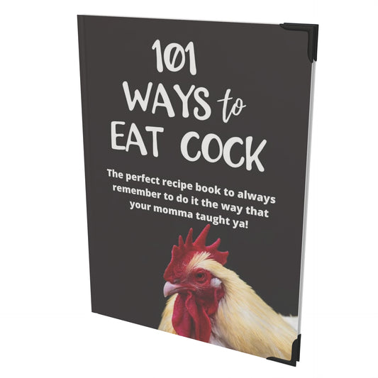 101 Ways To Eat Cock